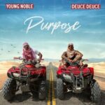 Young Noble & Deuce Deuce – Purpose (2023)
