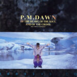 P.M. Dawn – Of The Heart, Of The Soul And Of The Cross: The Utopian Experience (1991)