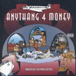 Cold World Hustlers – Anythang 4 Money (1997)