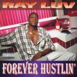 Ray Luv – Forever Hustlin’ (1995)