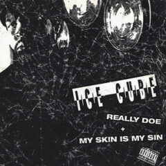 Ice Cube – Really Doe / My Skin Is My Sin (1993)