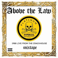 Above the Law – 1988 Live from the Crackhouse: The Greatest Hits (2023)