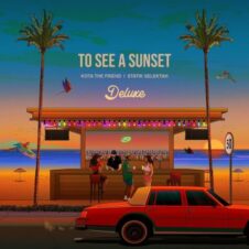 Kota the Friend & Statik Selektah – To See a Sunset (Deluxe) (2023)