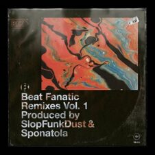 SlopFunkDust & Sponatola – Beat Fanatic Remixes Vol. 1 (2023)