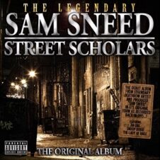 Sam Sneed – Street Scholars The Original Album (1995)