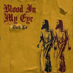 Dark Lo – Blood In My Eye (2023)