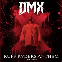 DMX – Ruff Ryders’ Anthem (Re-Recorded) (Sped Up) (2023)
