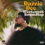 Dazzie Dee – West Coast Boom Slap (2023)