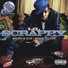 Lil’ Scrappy – Bred 2 Die Born 2 Live (2006)