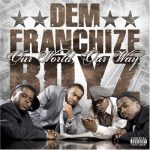 Dem Franchize Boyz – Our World, Our Way (2008)