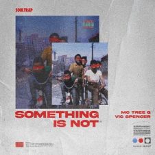 Tree & Vic Spencer – Something is Not (2023)