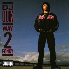 DJ Quik – Way 2 Fonky (1992)