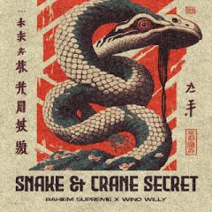Rahiem Supreme & Wino Willy – Snake & Crane Secret (2023)