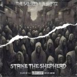 The Bad Seed & JR Swiftz – Strike the Shepherd (2023)