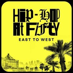 VA – Hip-Hop at Fifty: East to West (2023)