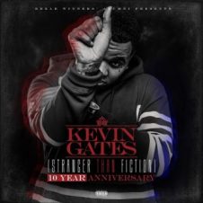 Kevin Gates – Stranger Than Fiction (10 Year Anniversary) (2023)