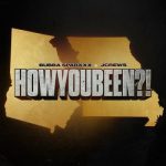 Bubba Sparxxx & JCrews – HowYouBeen?! (2023)