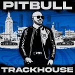 Pitbull – Trackhouse (2023)