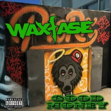 WaxFase (A-Wax) – Good Money (2023)