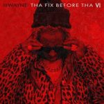 Lil Wayne – Tha Fix Before Tha VI (2023)