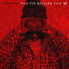 Lil Wayne – Tha Fix Before Tha VI (2023)
