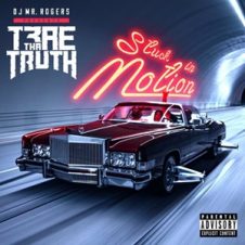Trae Tha Truth & Mr. Rogers – Stuck in Motion (2023)