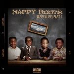 Nappy Roots – NAPPY4LIFE Part 1 (2023)