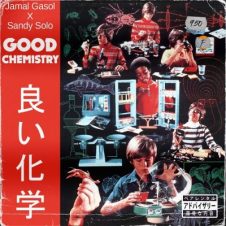 Jamal Gasol & Sandy Solo – Good Chemistry (2023)