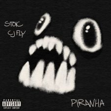 CJ Fly & Stoic – Piranha (2023)