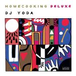 DJ Yoda – Home Cooking Deluxe (2023)