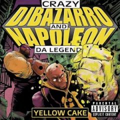 Napoleon Da Legend & Crazy DJ Bazarro – Yellow Cake (2023)