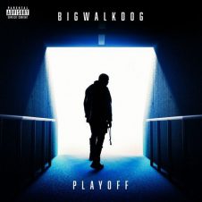 BigWalkDog – Playoff (2023)