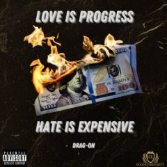Drag-On – Love is Progress, Hate is Expensive (2023)
