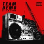 Team Demo & Wais P – It’s A Demo (2023)