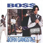 Boss – Born Gangstaz (1993)