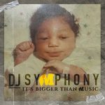 DJ Symphony – It’s Bigger Than Music (2024)