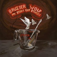 Bruiser Wolf – My Story Got Stories (2024)