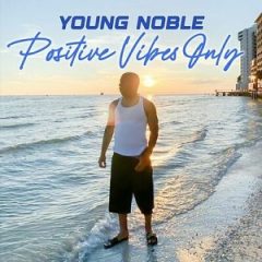 Young Noble – Positive Vibes Only (2024)