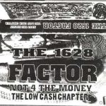 The 1628 Factor – Not 4 The Money, The Low Cash Chapter (1997/2017)