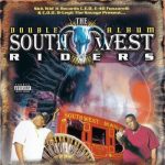 E-40 & B-Legit Presents Southwest Riders (1997)