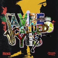 Reks & Nezra – A Vibe Called Yes (2024)