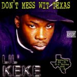 Lil’ Keke – Don’t Mess Wit Texas (1997)