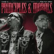 Philthy Rich & Yung X – Principles & Morals (2024)