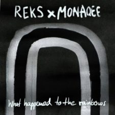 Reks & Monaqee – What Happened to the Rainbows (2024)