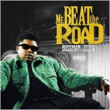 BossMan Dlow – Mr Beat the Road (2024)