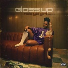 Gloss Up – Not Ya Girl: Act 1 (2024)