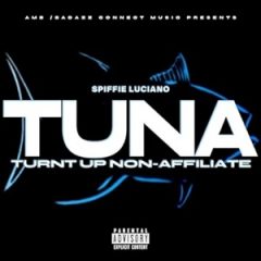 Spiffie Luciano – TUNA (Turnt Up Non-Affiliate) (2024)