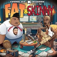 Young Zee, Bizarre & Foul Mouth – Fat & Skinny (2024)
