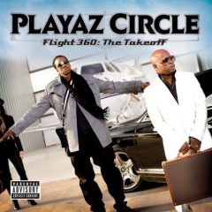 Playaz Circle – Flight : 360 The Takeoff (2009)