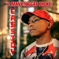 Cassidy – 2 Many Niggas Broke (2024)